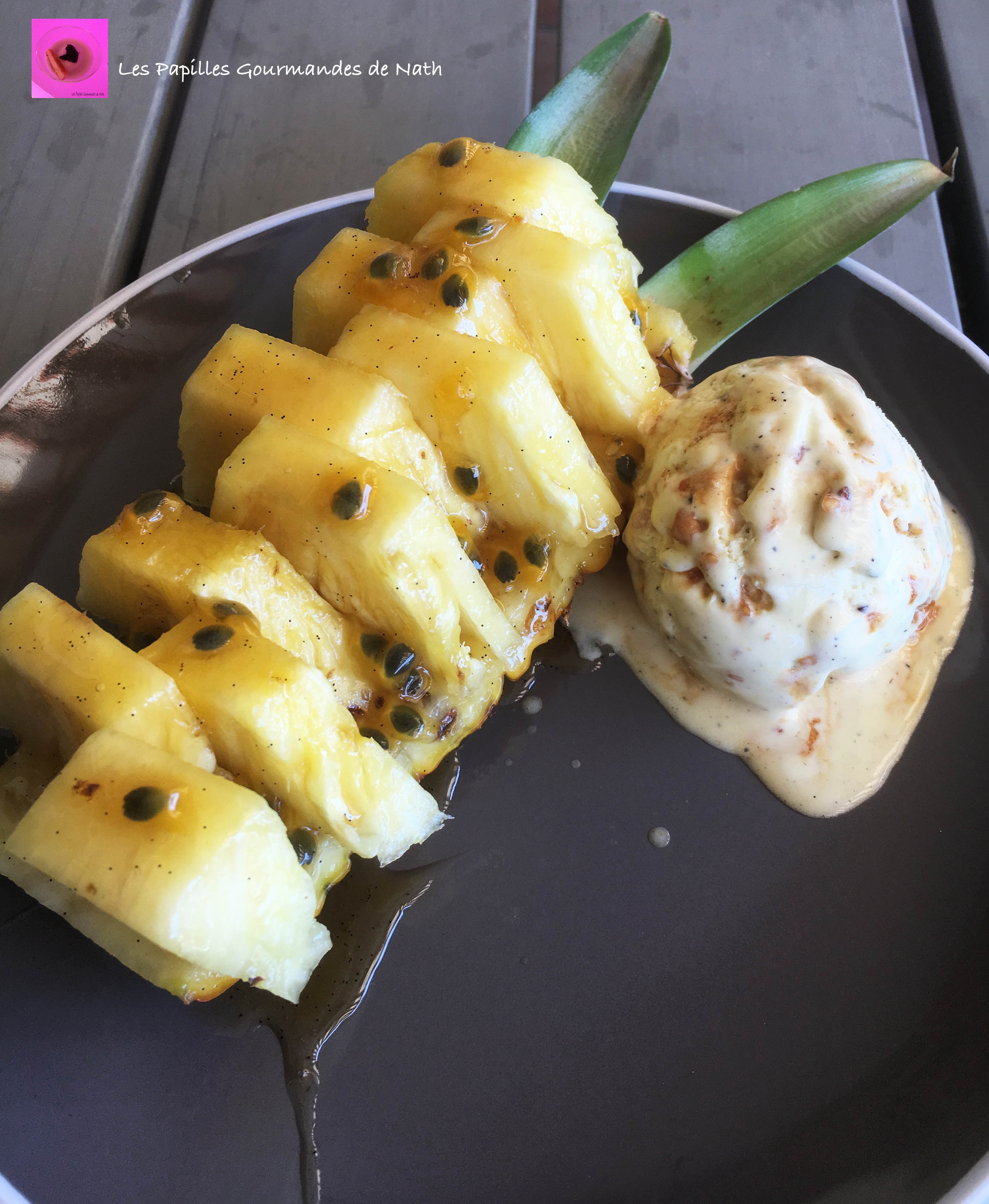 Ananas  son sirop rhum, vanille fruit de la passion et sa glace vanille